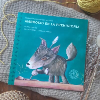 Ambrosio en la prehistoria - Liliana Cinetto