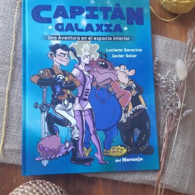 Capitán Galaxia - Una aventura en el espacio interior - Luciano Saracino