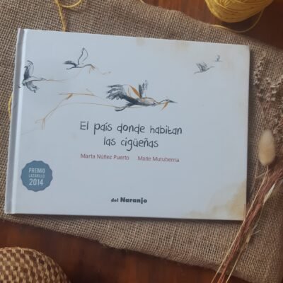 El país donde habitan las cigüeñas - Marta Núñez Puerto
