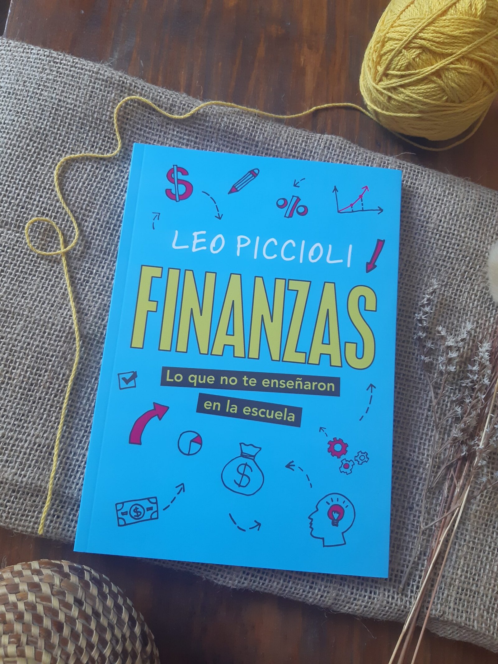 Finanzas: lo que no te enseñaron en la escuela - Leo Piccioli