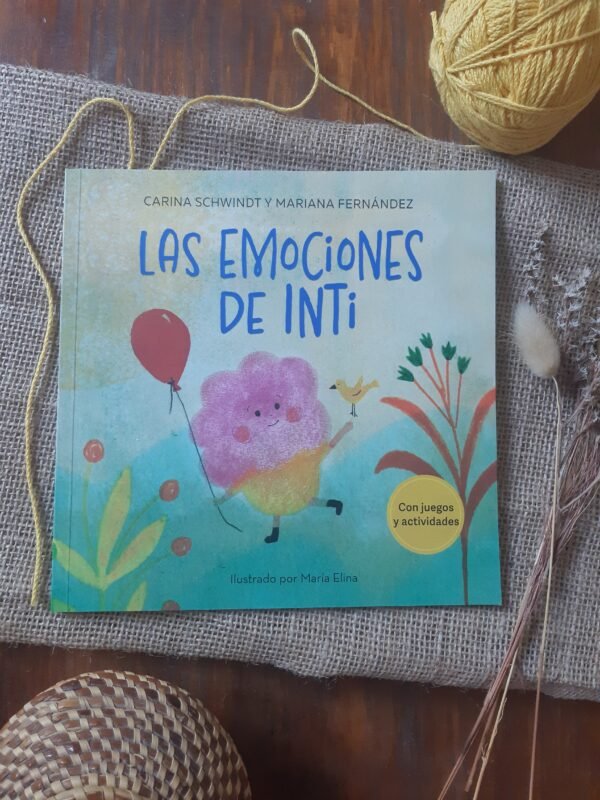 Las emociones de Inti - Carina Schwindt y Mariana Fernandez