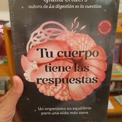 Tu cuerpo tiene las respuestas - Giulia Enders