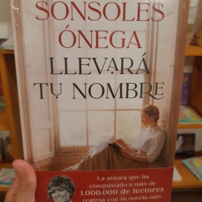 Llevará tu nombre - Sonsoles Ónega
