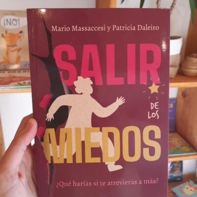 Salir de los miedos - Mario Massaccesi y Patricia Daleiro