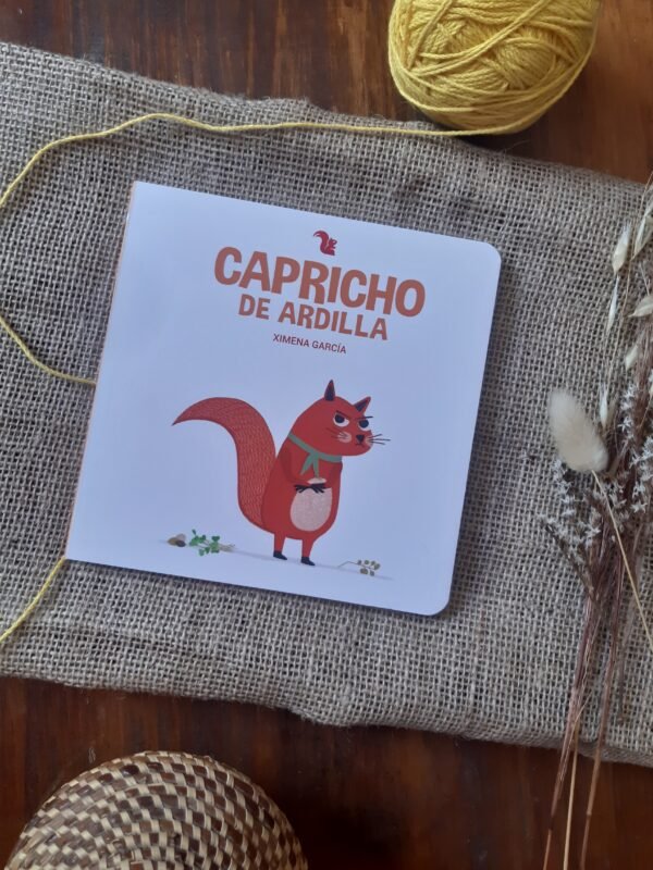 Capricho de ardilla - Ximena García