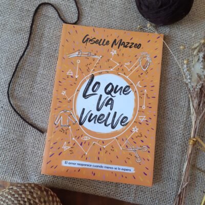 Lo que va vuelve - Giselle Mazzeo