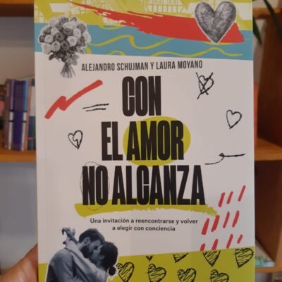 Con el amor no alcanza - Alejandro Schujman y Laura Moyano