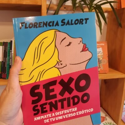 Sexo sentido - Salort, Florencia