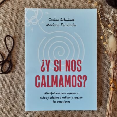 ¿Y si nos calmamos? - Carina Schwindt