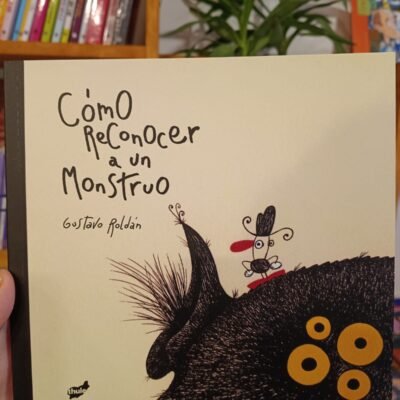 Cómo reconocer a un monstruo - Gustavo Roldán